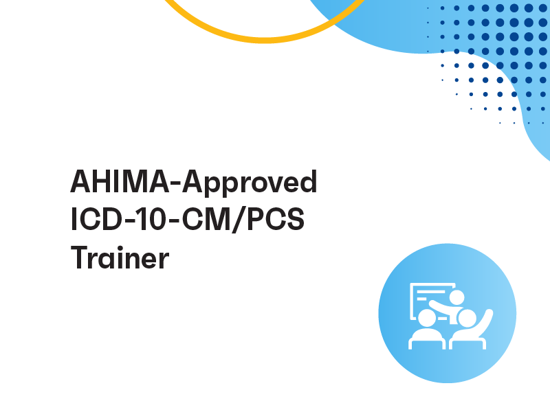 Education_coding_AHIMA-Approved ICD-10-CM-PCS Trainer